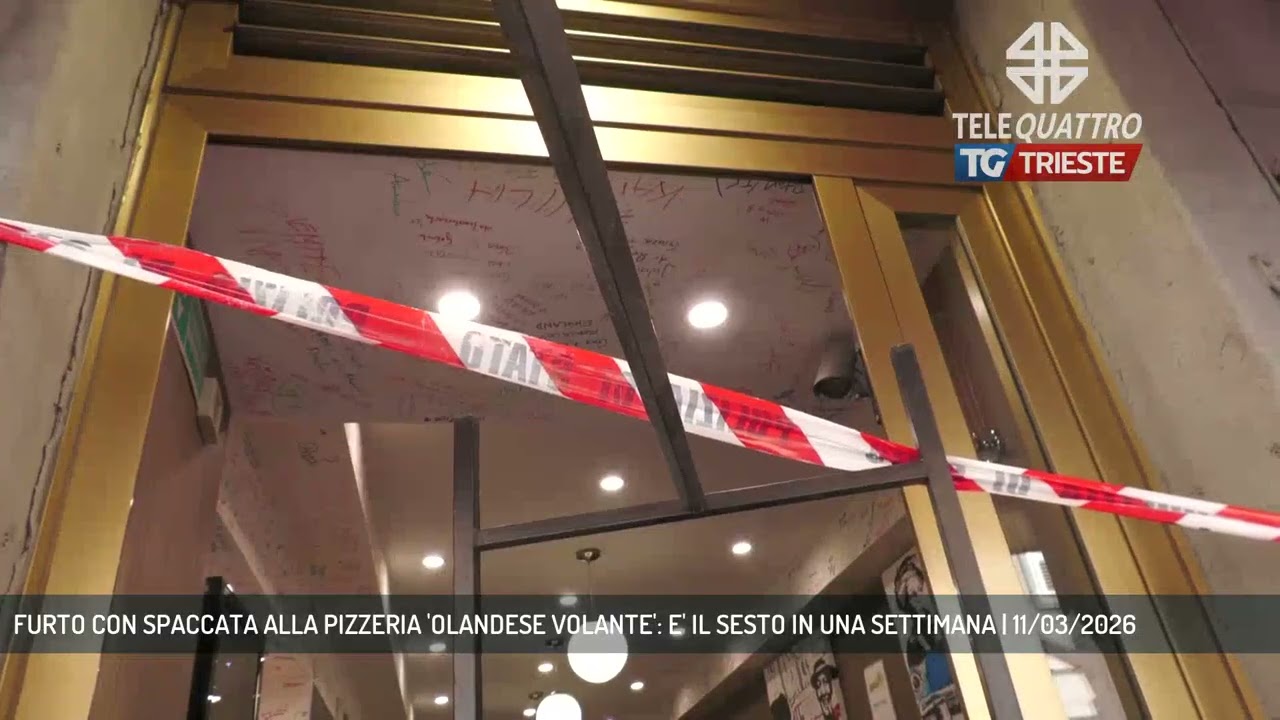 FURTO CON SPACCATA ALLA PIZZERIA 'OLANDESE VOLANTE': E' IL SESTO IN UNA SETTIMANA | 11/03/2026