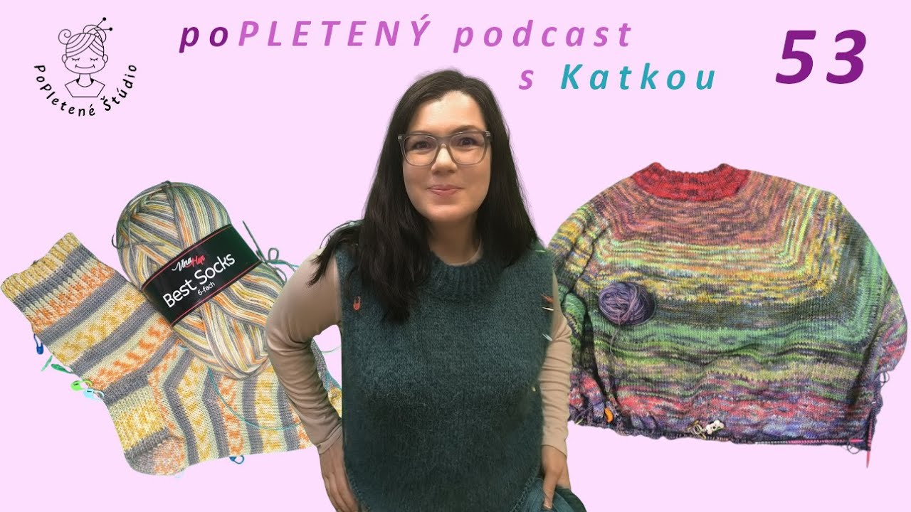 Popletený podcast s Katkou 53 - dva nové projekty a moja ponožková štúdia