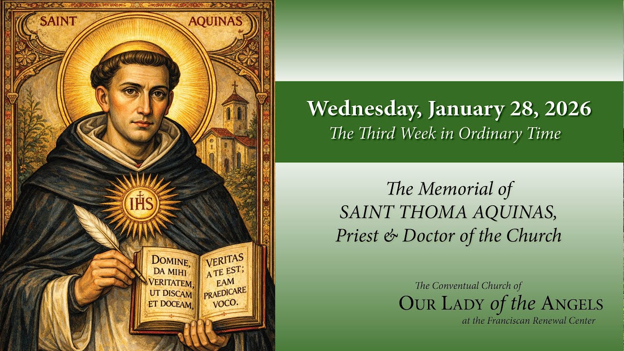 Wednesday, January 28, 2026 (8:00am) - The Memorial of Saint Thomas Aquinas
