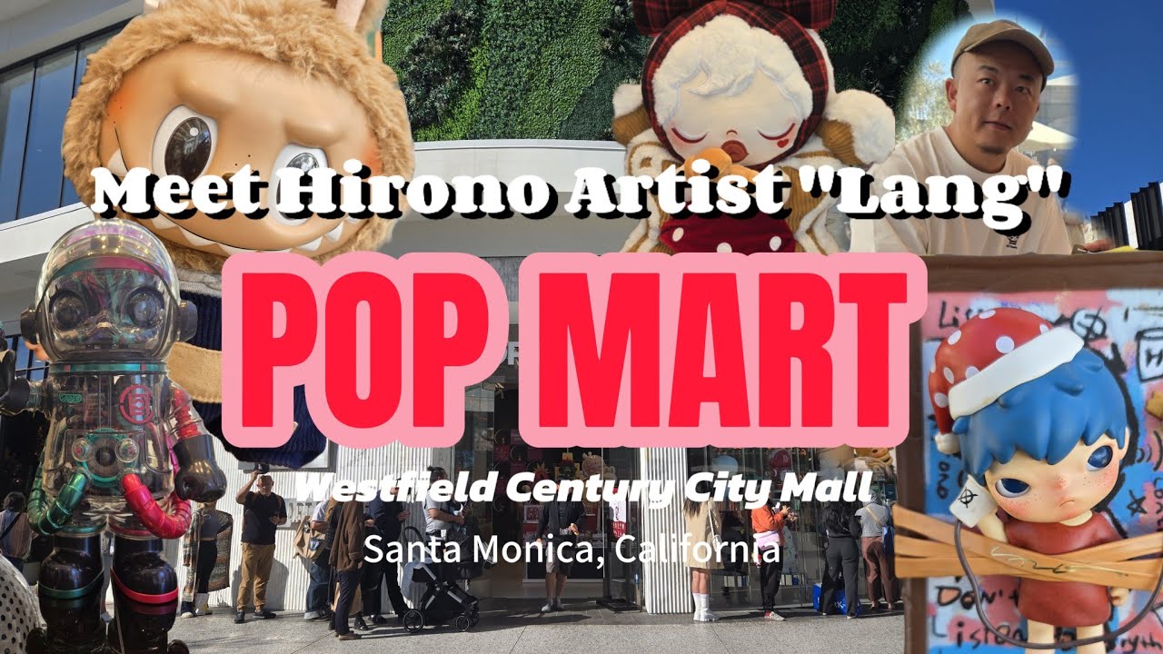 Pop Mart Meet up with Hirono Artist Lang + Store walk through | Westfield Century City Mall