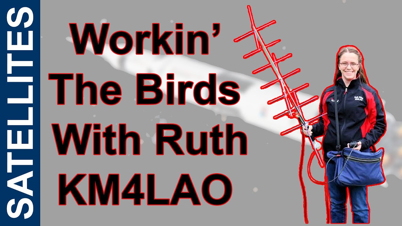 Satellite Tips and Tricks with Ruth KM4LAO