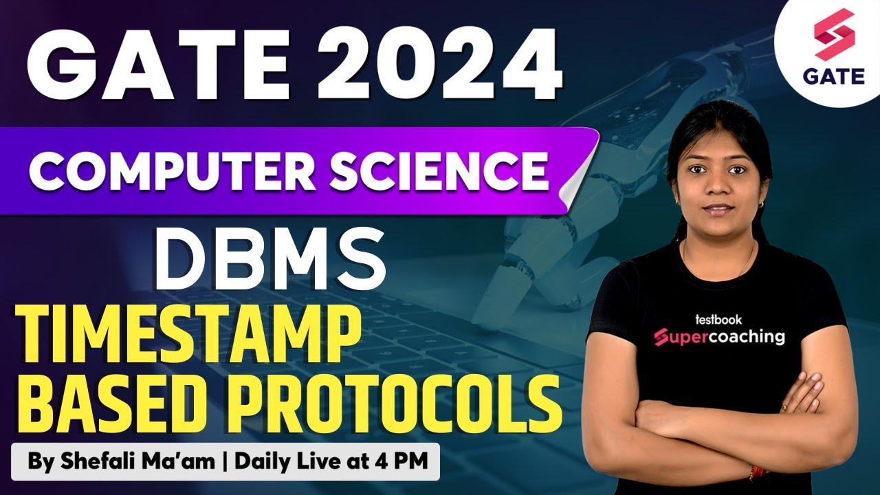 Basic of DBMS | Timestamp Based Protocols | GATE CSE 2024 Preparation | Shefali Ma'am