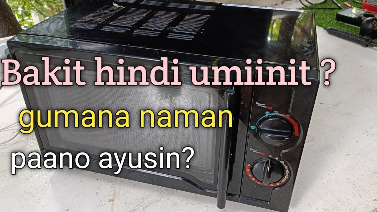 Microwave oven gumagana naman hindi umiinit paano ayusin?