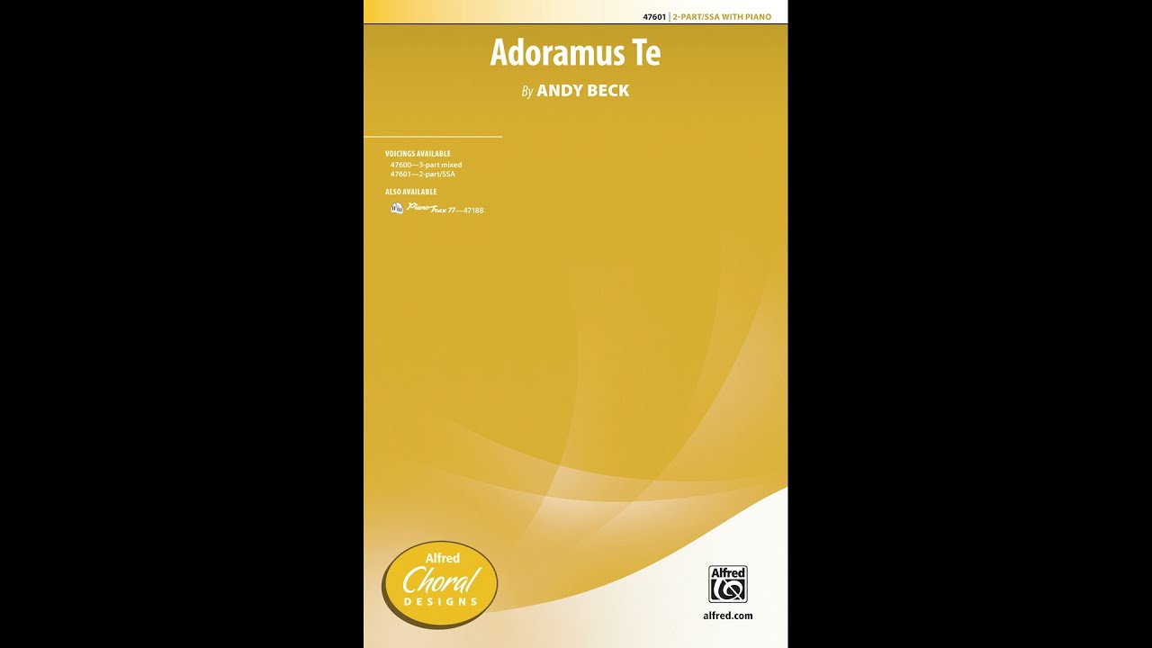 Adoramus Te (2-Part/SSA), by Andy Beck – Score & Sound
