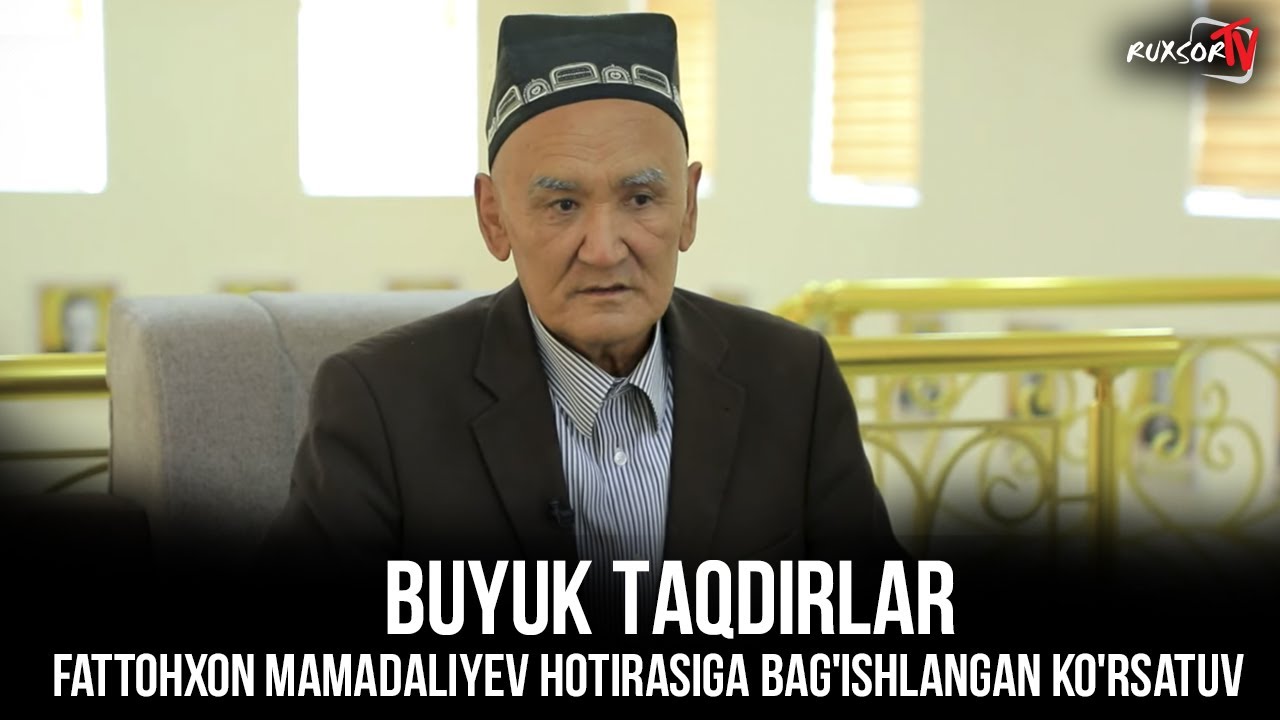 Buyuk taqdirlar Fattohxon Mamadaliyev hotirasiga bag'ishlangan ko'rsatuv