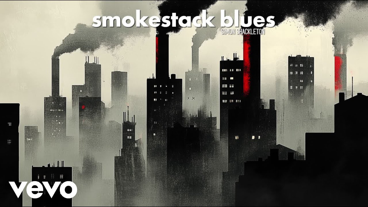 Simon Shackleton - Smokestack Blues (Official Music Video)