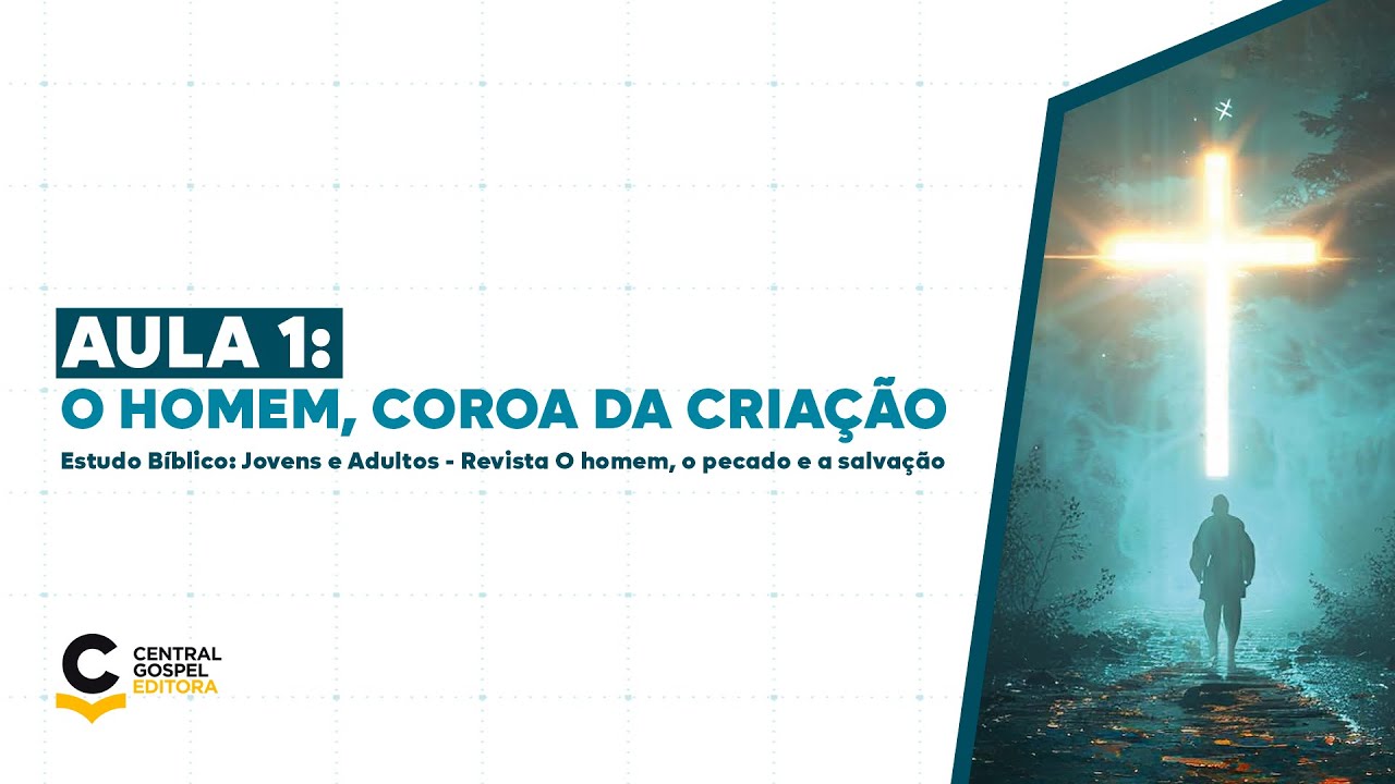 📖 Lição 1 – O Homem, Coroa da Criação
