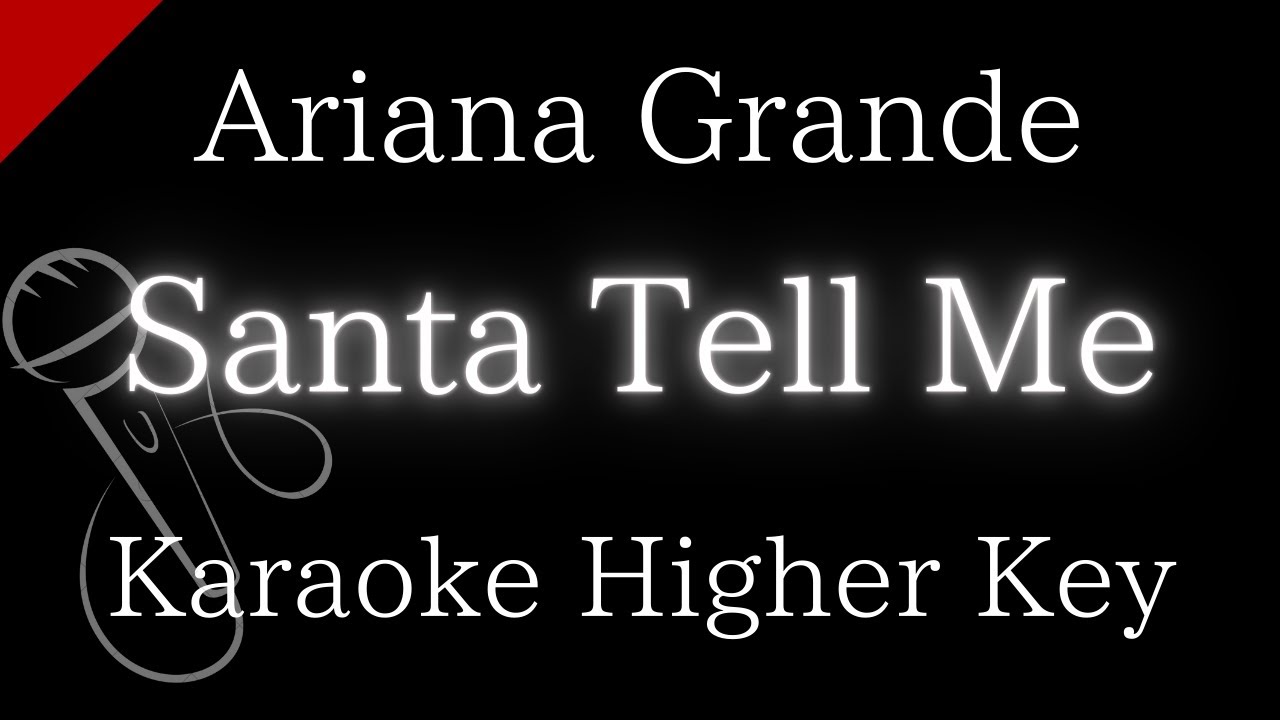【Karaoke Instrumental】Santa Tell Me / Ariana Grande【Higher Key】