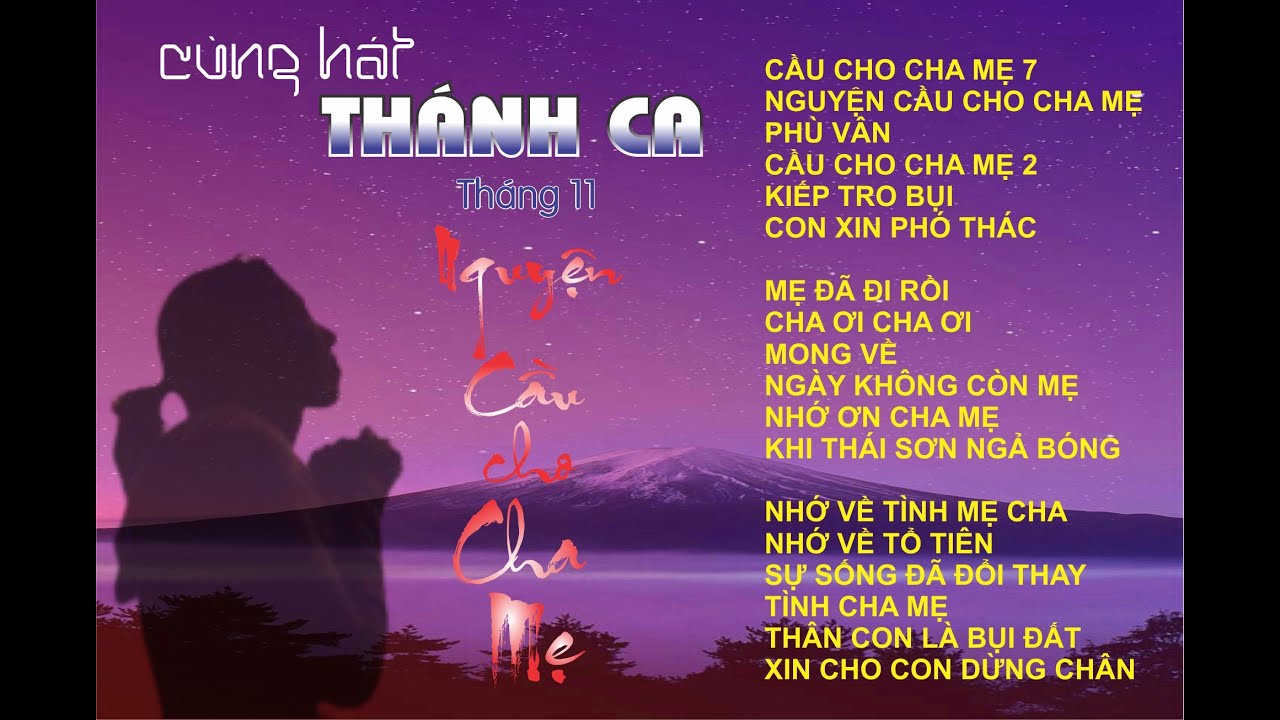 NHẠC THÁNH CA THÁNG 11 CHỦ ĐỀ NGUYỆN CẦU CHO CHA MẸ 2020. #loiChuahomnay, #nhacthanhca,