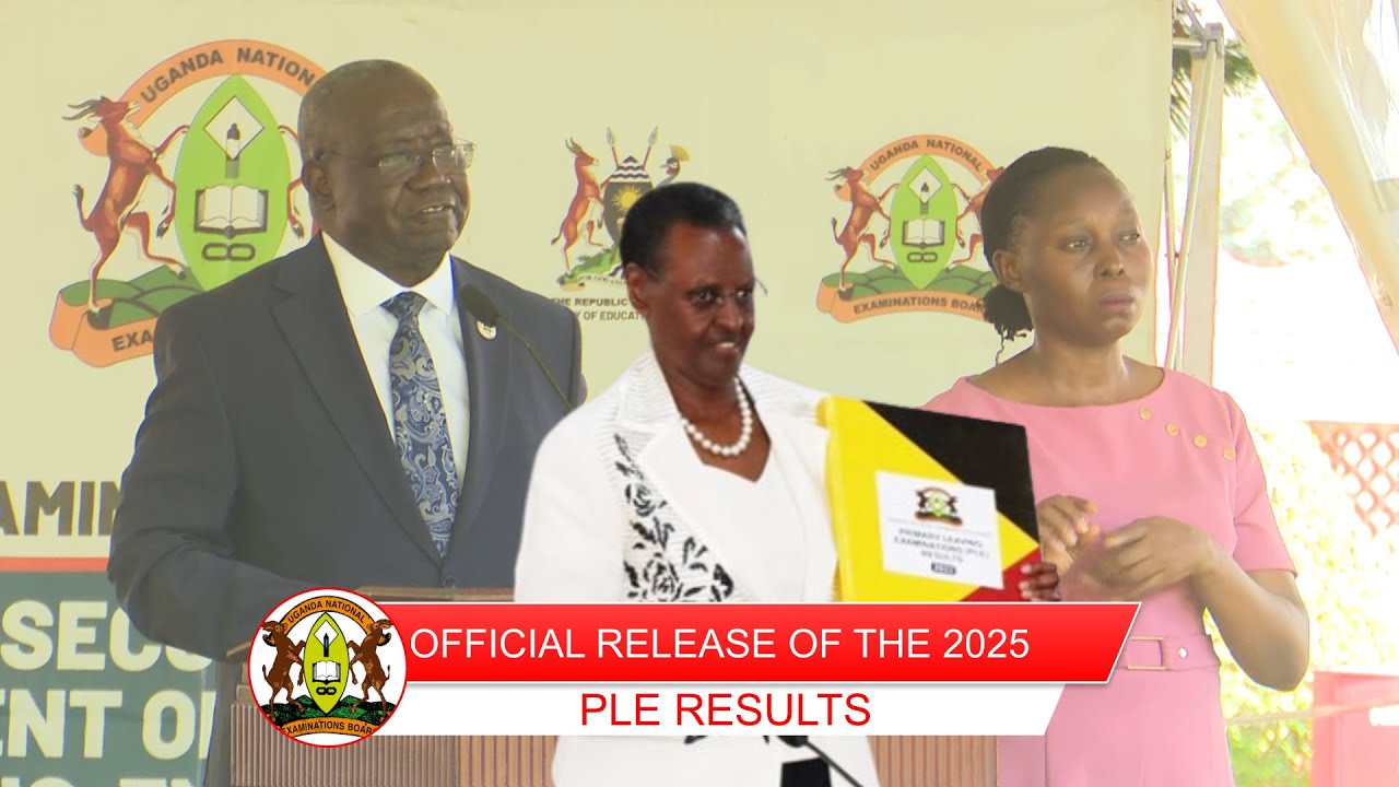 THE 2025 PLE RESULTS OFFICIALLY RELEASED AT STATE HOUSE BY FIRST LADY