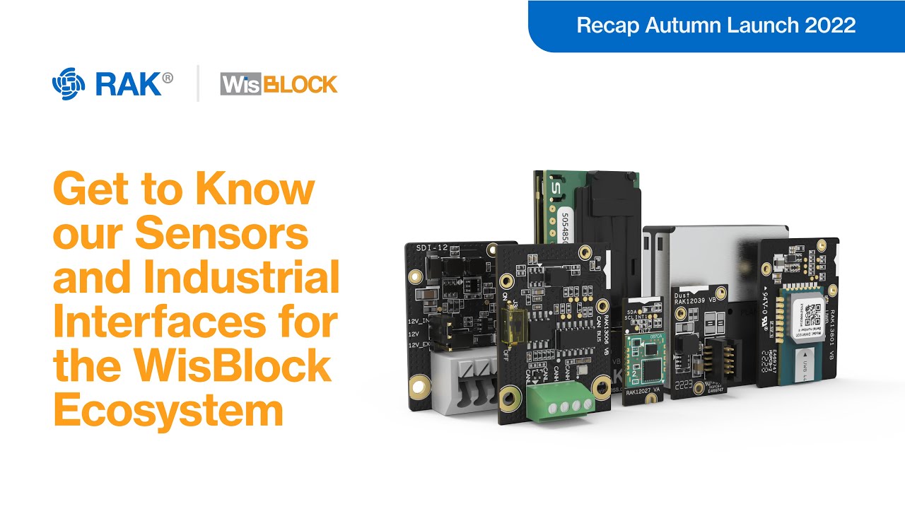 Recap Autumn Launch 2022 | WisBlock Sensors, CO2, Particle, CAN Bus and more...