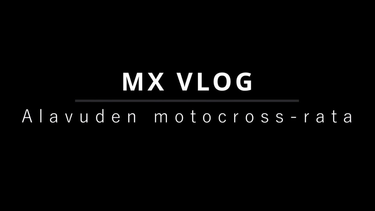 Suomen hurjin motocross -rata? | MXVLOG - Alavus