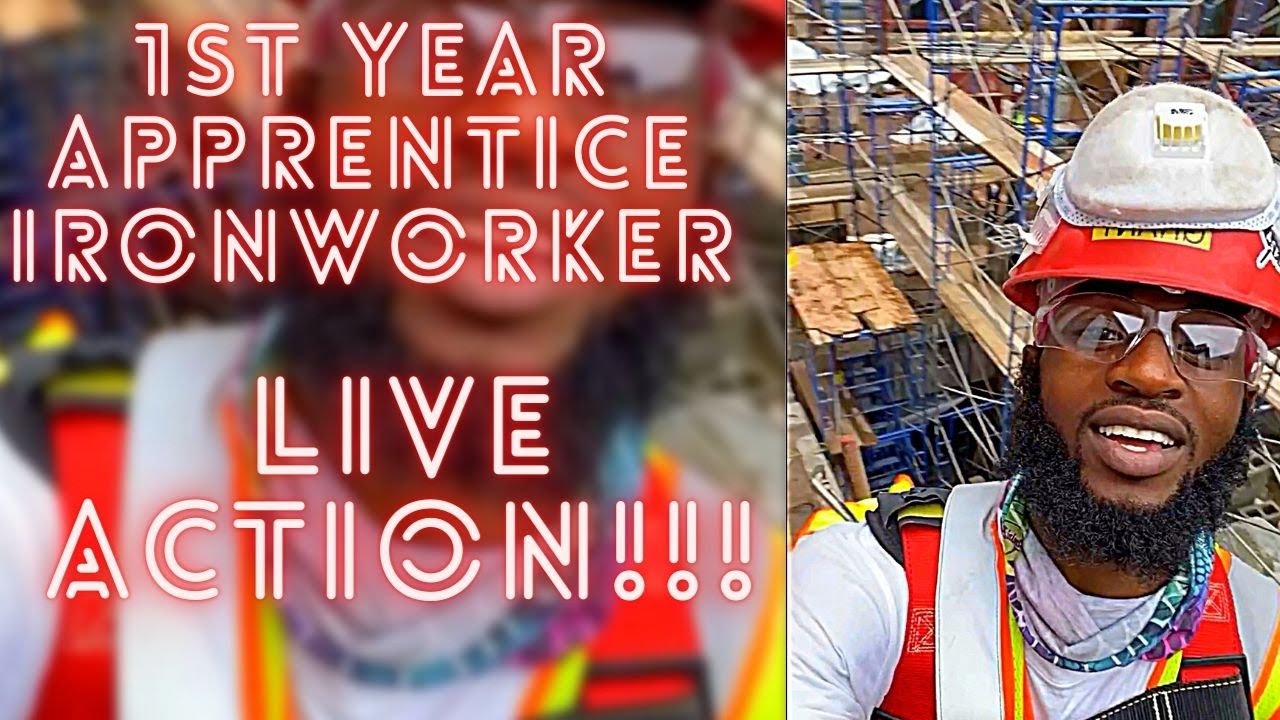 A DAY AS A 1ST YEAR APPRENTICE IRONWORKER!