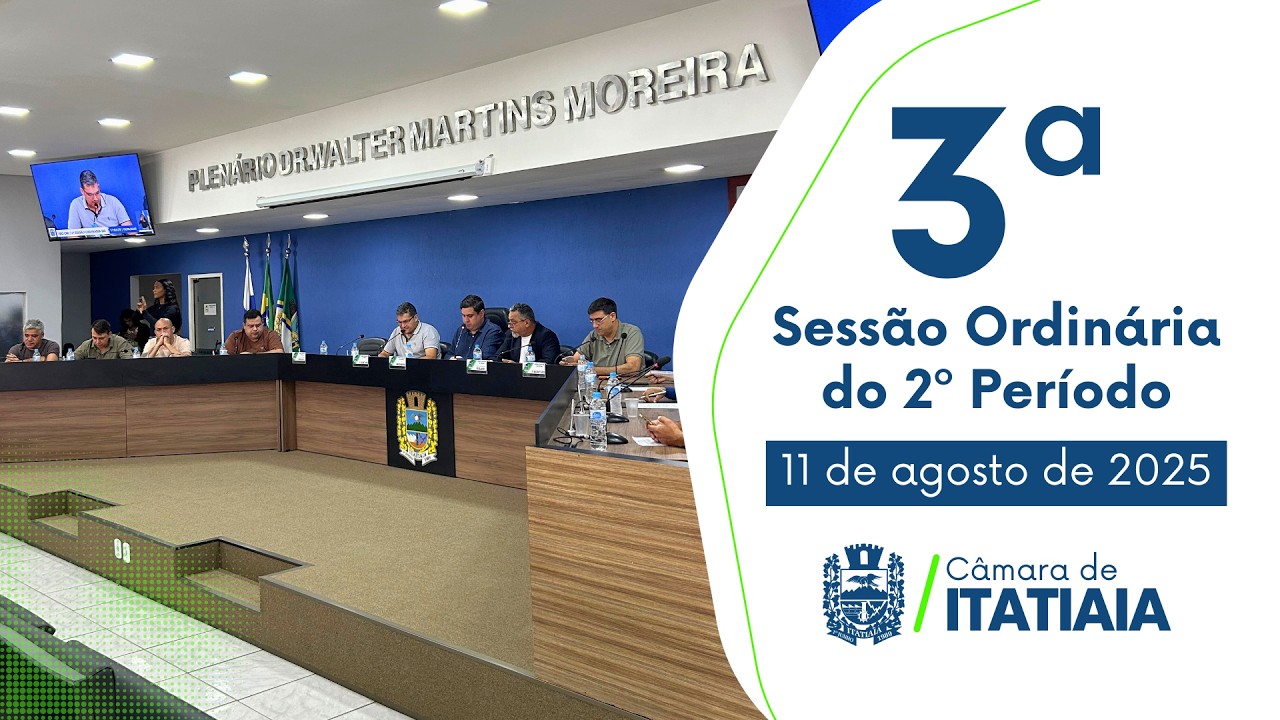 3ª Sessão ordinária do 2º período 11/ 08/ 2025