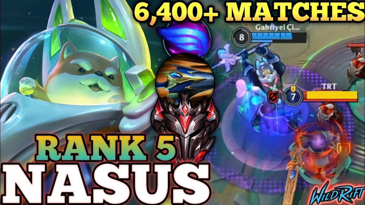 NASUS CRAZY 6,400+ MATCHES! OP ONE SHOT MVP BUILD - TOP 5 GLOBAL NASUS BY Gabriyel Çiftçi- WILD RIFT