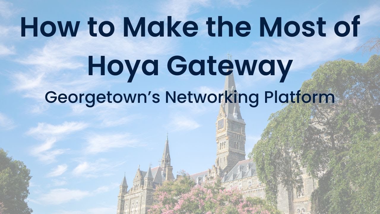 How to Make the Most of Hoya Gateway: Georgetown’s Networking Platform