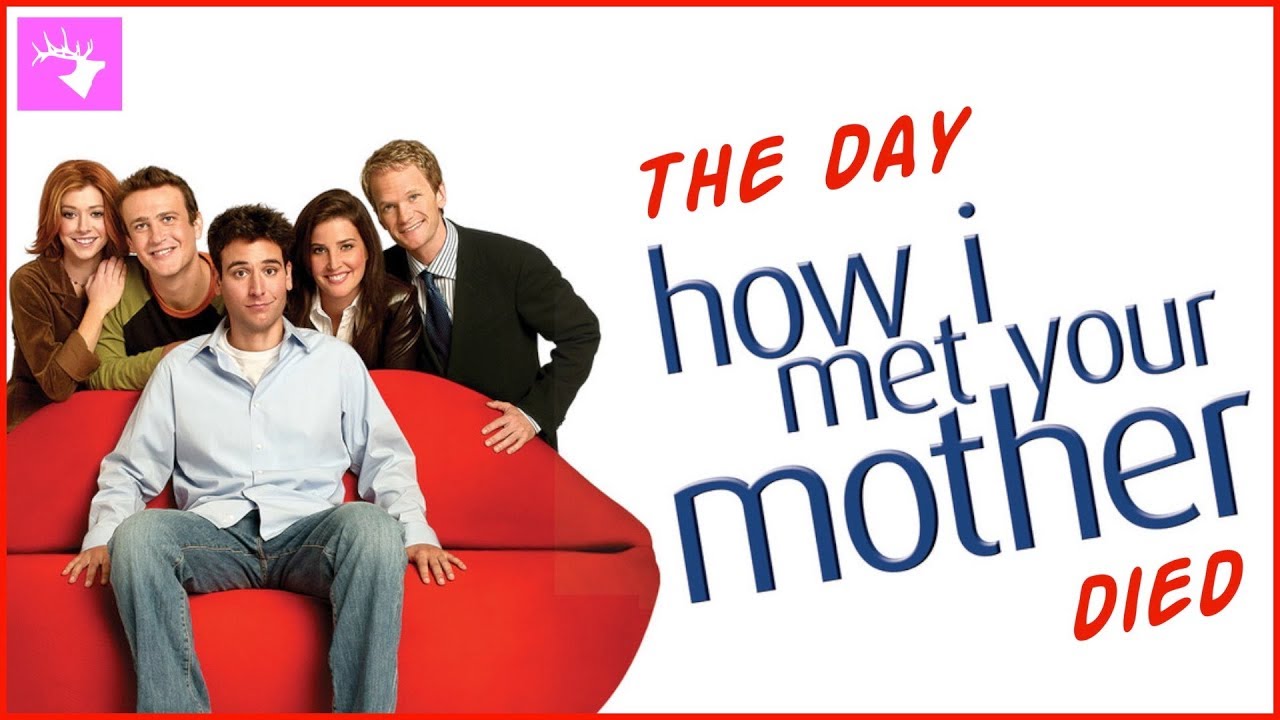 The Day How I Met Your Mother Died