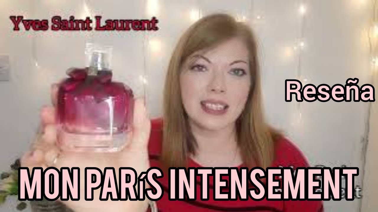 MON PARIS INTENSEMENT 💗 by Yves Saint Laurent ( Reseña en español )💗