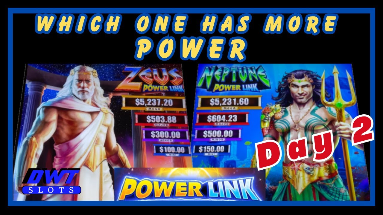 Day (2) Which POWER LINK has more POWER  Neptune or⚡ Zeus ⚡Power Link slot by Scientific Games!