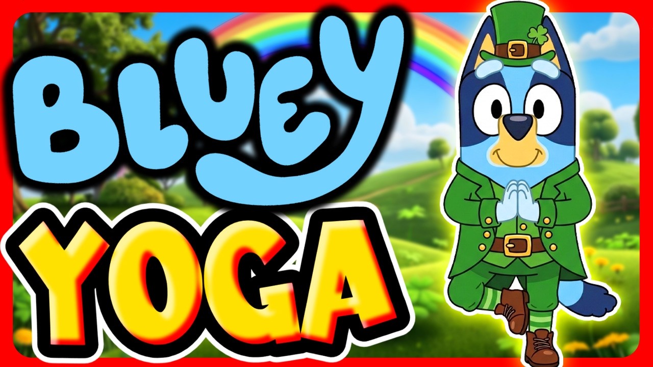 Bluey St. Patrick’s Day Yoga 🍀 | Calm & Happy Kids Yoga