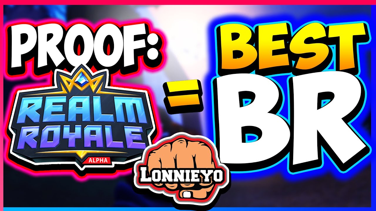 Proof: Realm Royale = Most Competitive Battle Royale