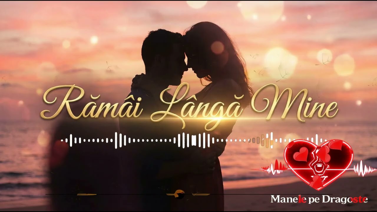Rămâi Lângă Mine! Manele pe Dragoste#manelenoi #manele#suno