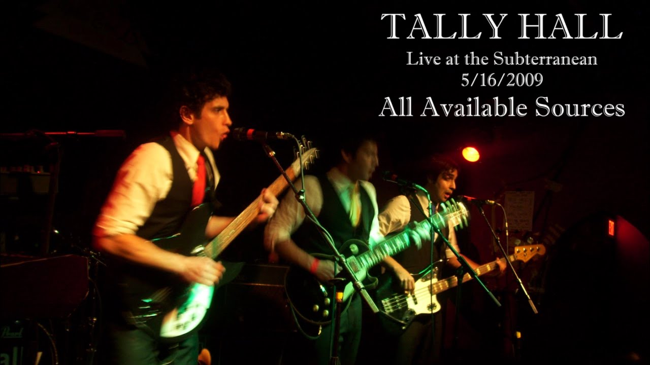 Tally Hall - Live at The Subterranean (5/16/2009) [All Available Sources]