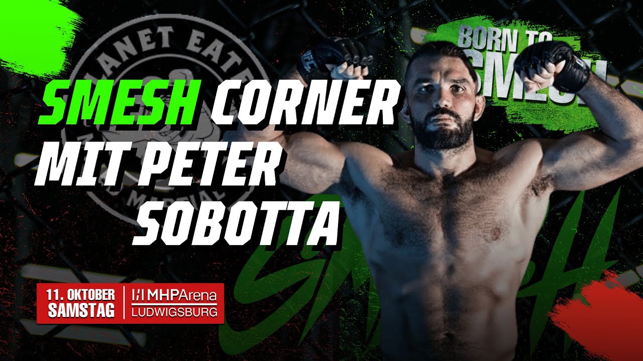 SMESH CORNER EP. 2 |  MIT UFC VETERAN PETER SOBOTTA