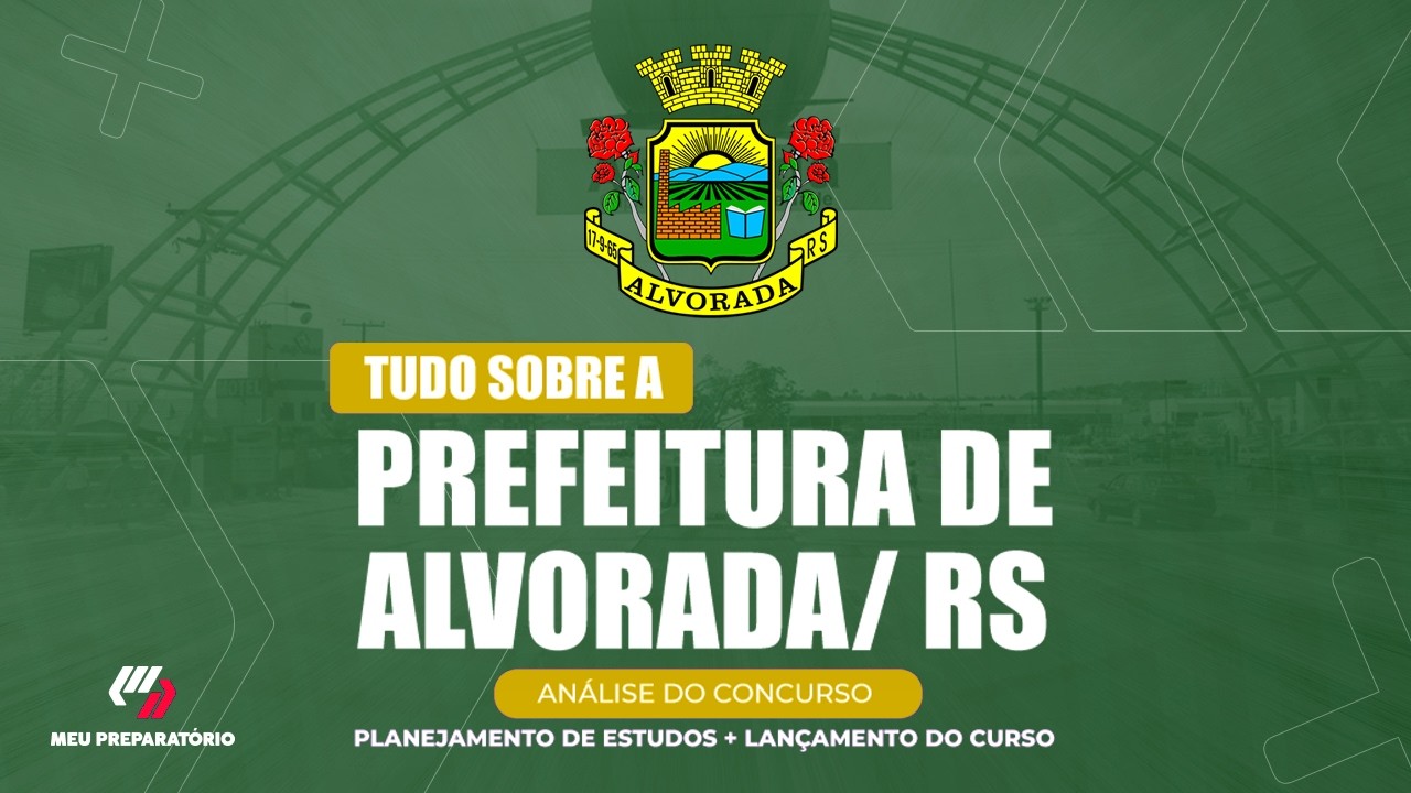 CONCURSO PREFEITURA DE ALVORADA/RS + PLANEJAMENTO DE ESTUDOS
