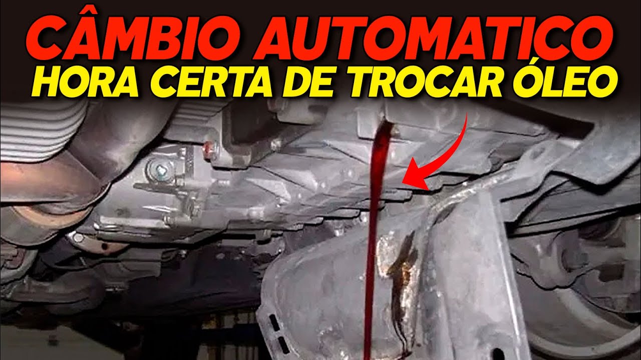 Quando TROCAR o &Oacute;LEO DO C&Acirc;MBIO AUTOM&Aacute;TICO ? Quantos Km ? Como saber a Hora certa de trocar!