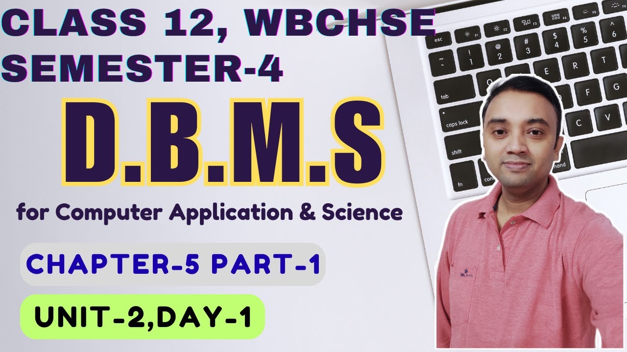 DBMS | Chapter 5 Part 1 Unit 2 | Class12 Semester 4 | Computer Application & Science