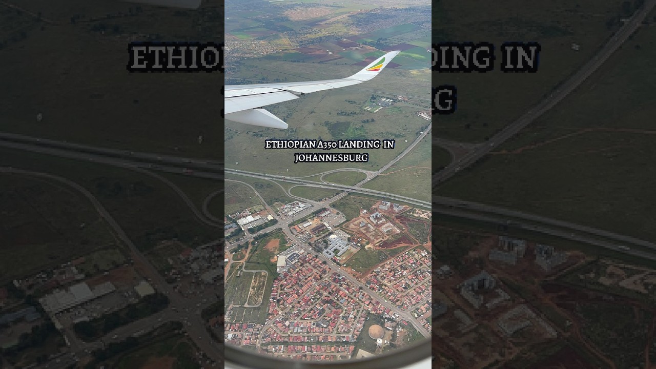 Ethiopian A350 Landing in ORTIA | Johannesburg | South Africa #aviation #a350 #ethiopian