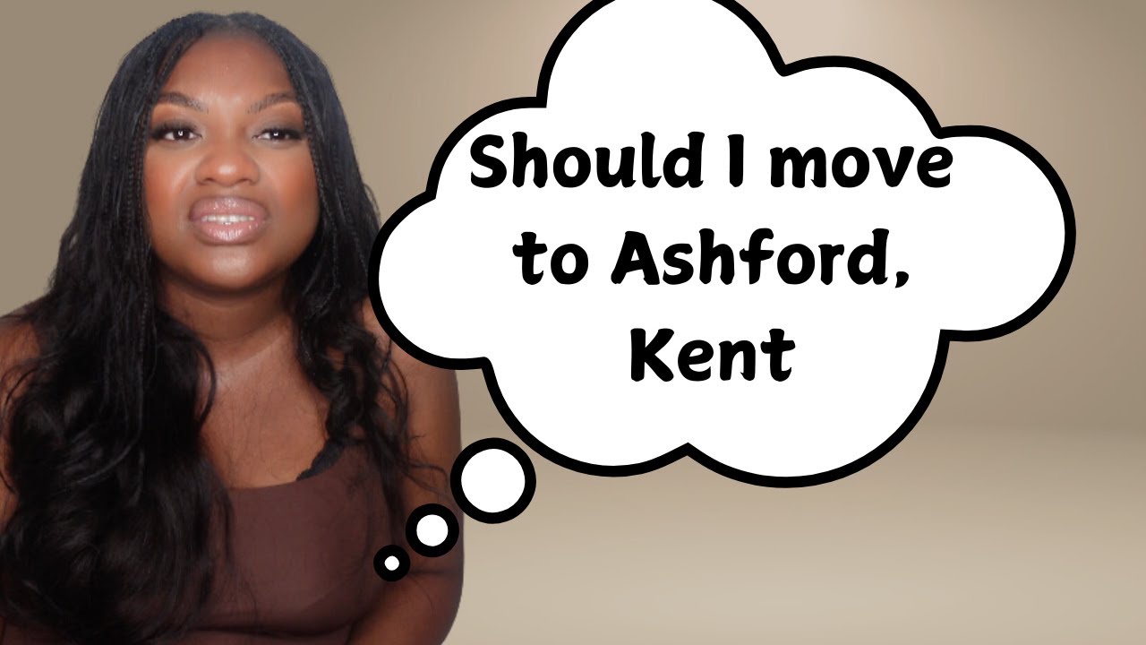 Moving to Ashford | Everything you need to know before moving to Ashford - Kent | South East