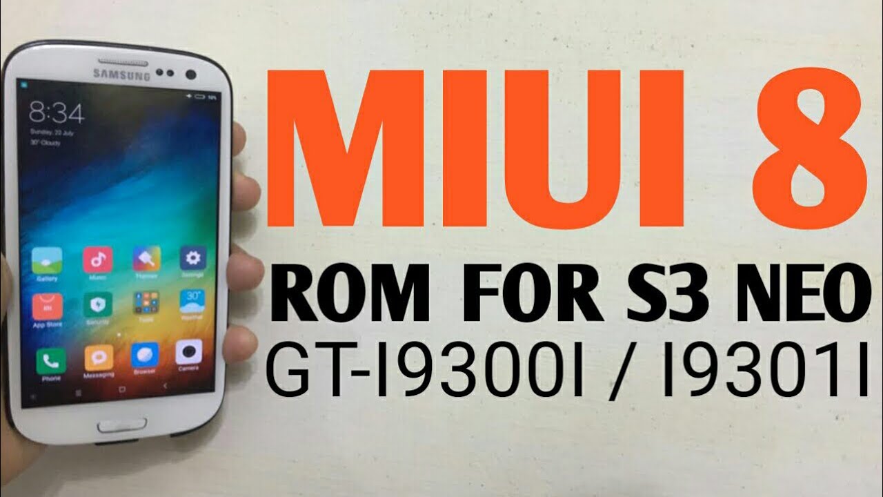 MIUI 8 ROM FOR S3 NEO GT-I9300I / I9301I