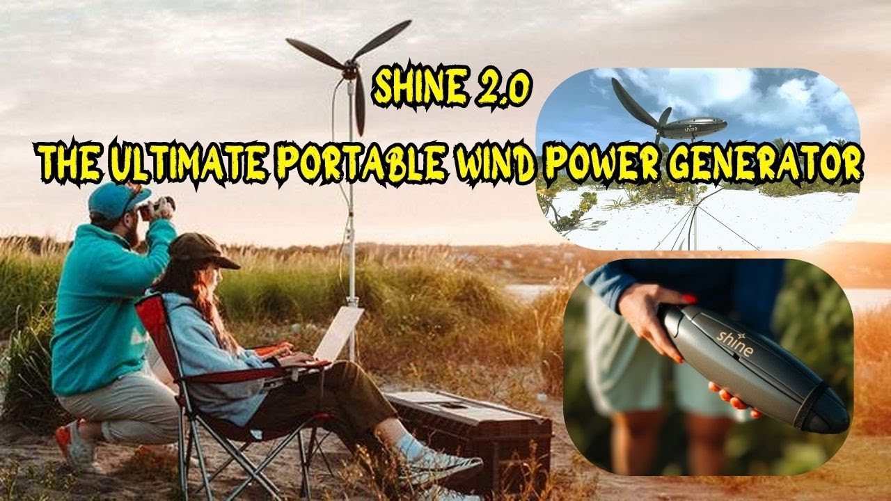 Shine 2.0: The Game-Changing Portable Wind Generator You&rsquo;ve Been Waiting For!
