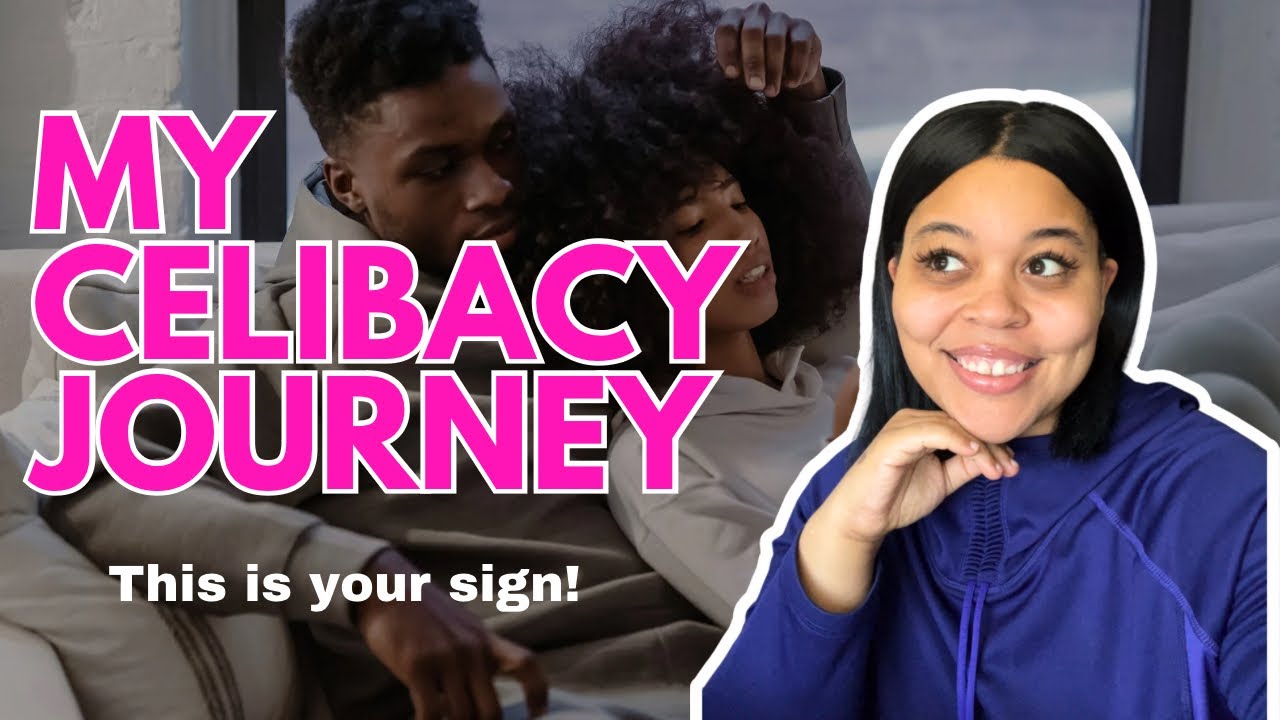 How Celibacy Changed My Life