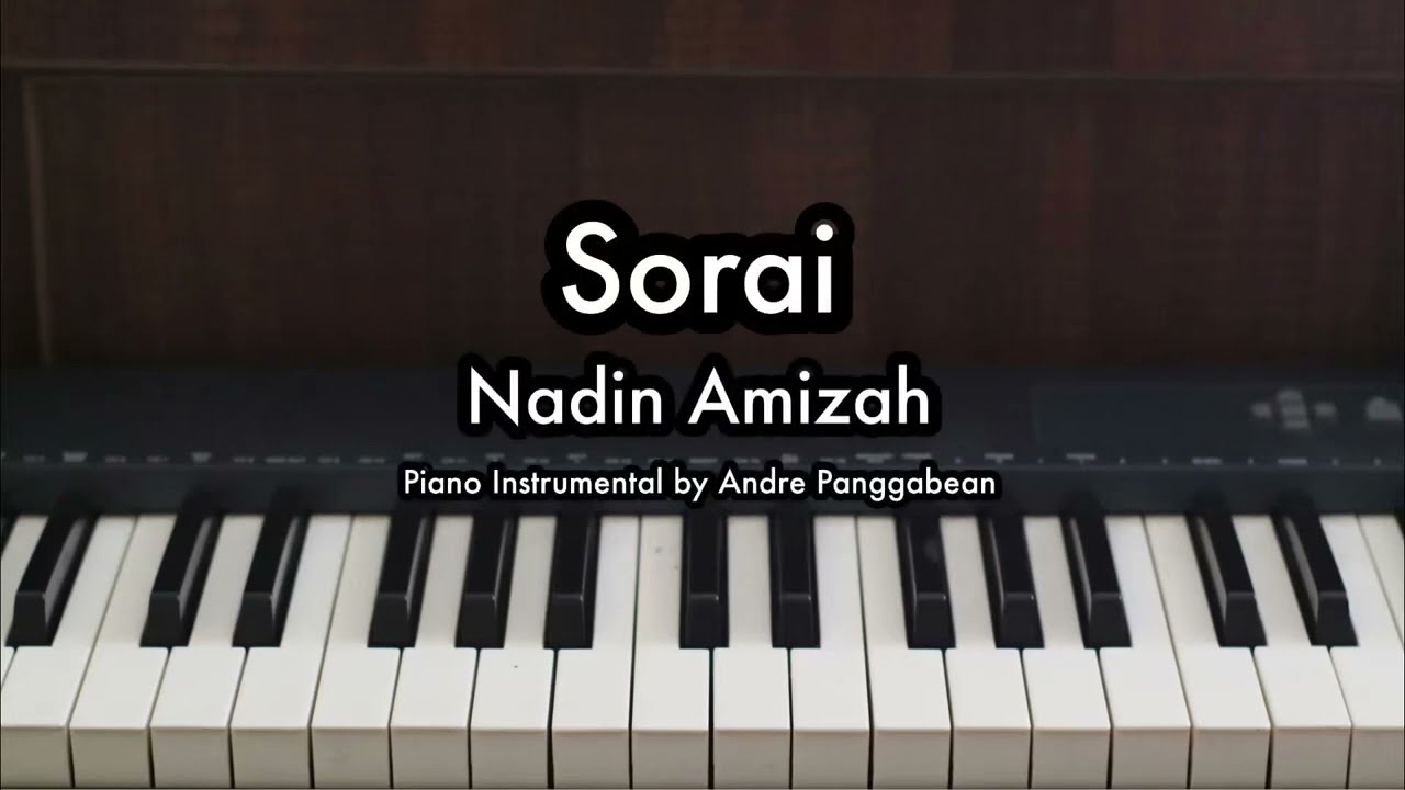 Sorai - Nadin Amizah | Piano Karaoke by Andre Panggabean