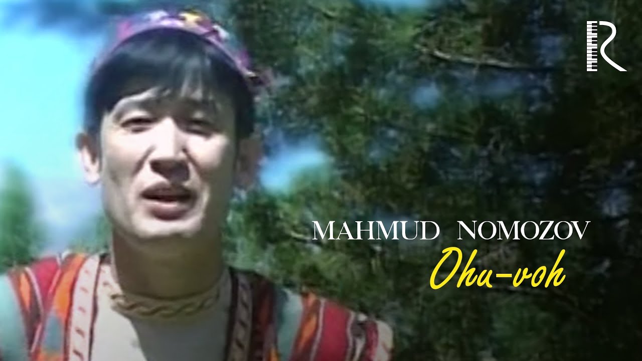 Mahmud Nomozov - Ohu-voh | Махмуд Номозов - Оху-вох
