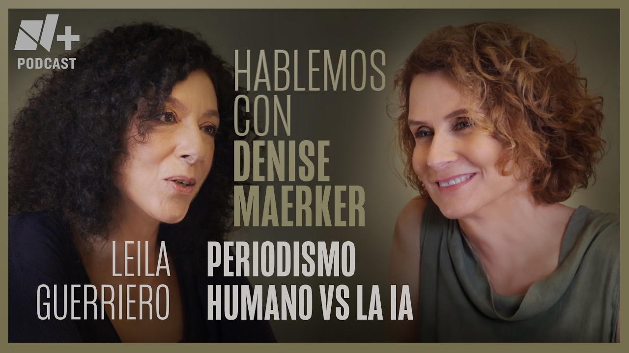 Periodismo humano vs Inteligencia Artificial: Hablemos con Leila Guerriero | Episodio 27