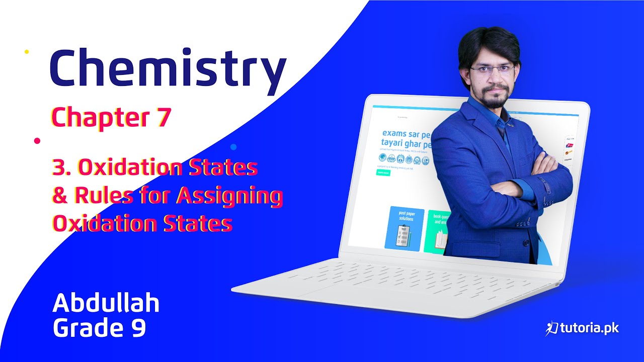 Chemistry Class 9 | Chapter 7 | Topic 3 | Oxidation States and Rules for Assigning Oxidation States