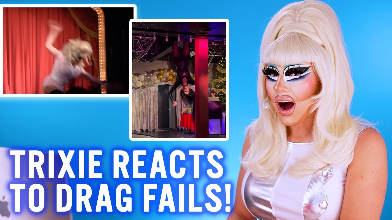 Trixie Reacts to DRAG FAILS!
