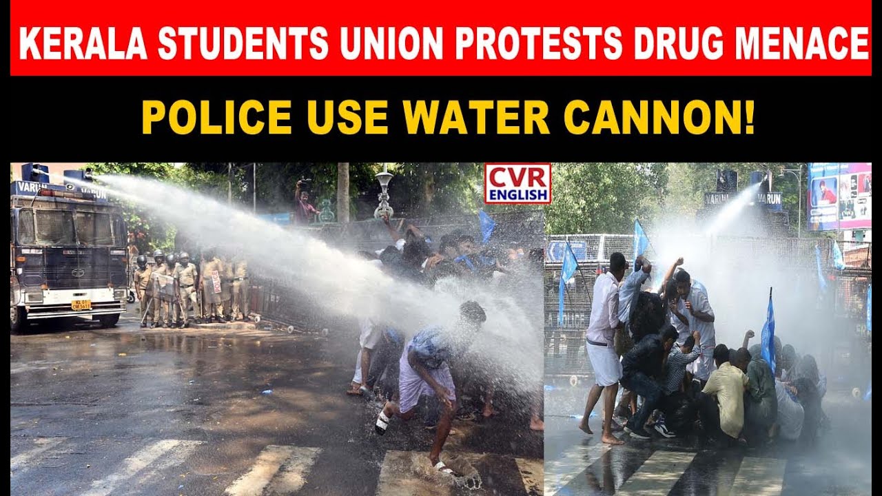 Kerala Students Union Protests Drug Menace; Police Use Water Cannon | CVR English