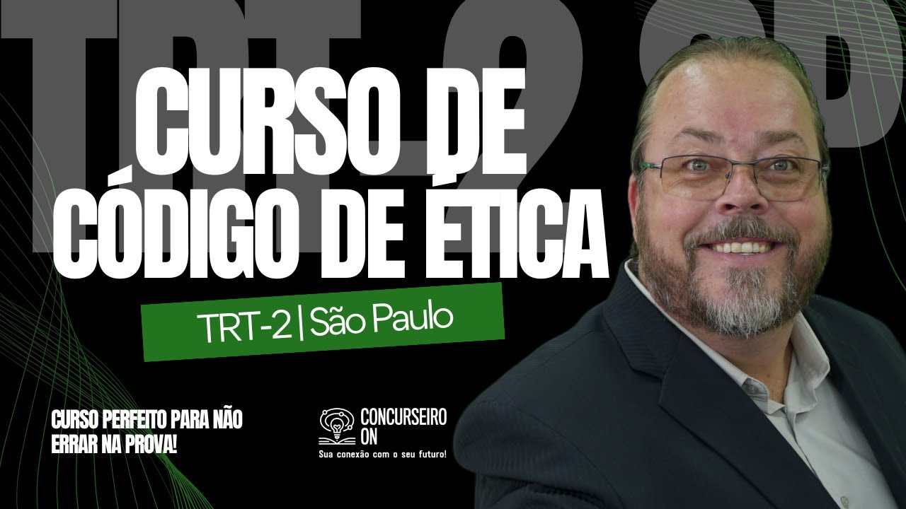 TRT-2 SP Código de Ética - Conteúdo que será cobrado em todos os cargos da Prova do TRT - São Paulo!