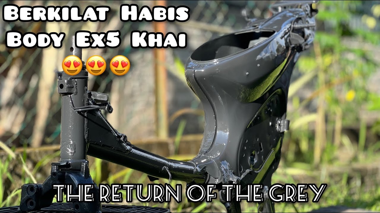 EX5 Grey Khai Kembali ! | Berkilat Habis Body EX5 Khai  | Cara Spray Body Motor Berkilat Guna Tangan