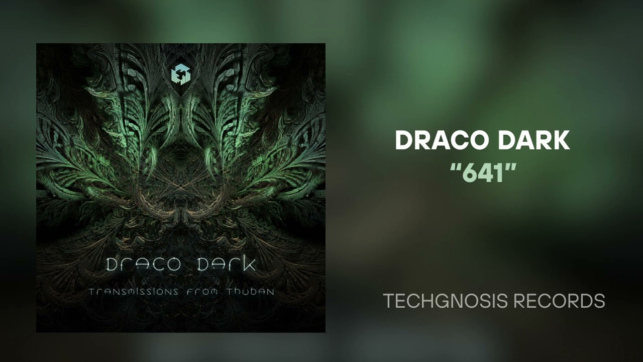 Draco Dark - 641 [Techgnosis Records]