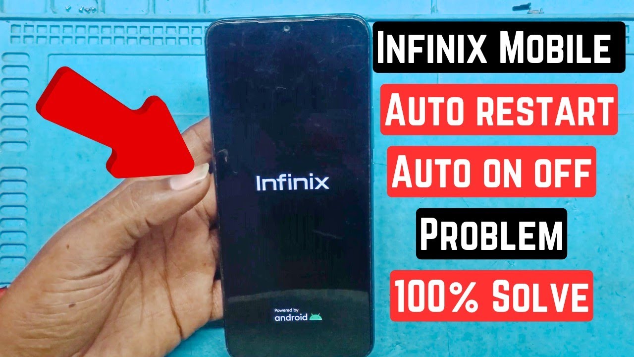 Infinix Mobile (Automatic Restart) ( Automatic On Off ) Problem 100% Solved