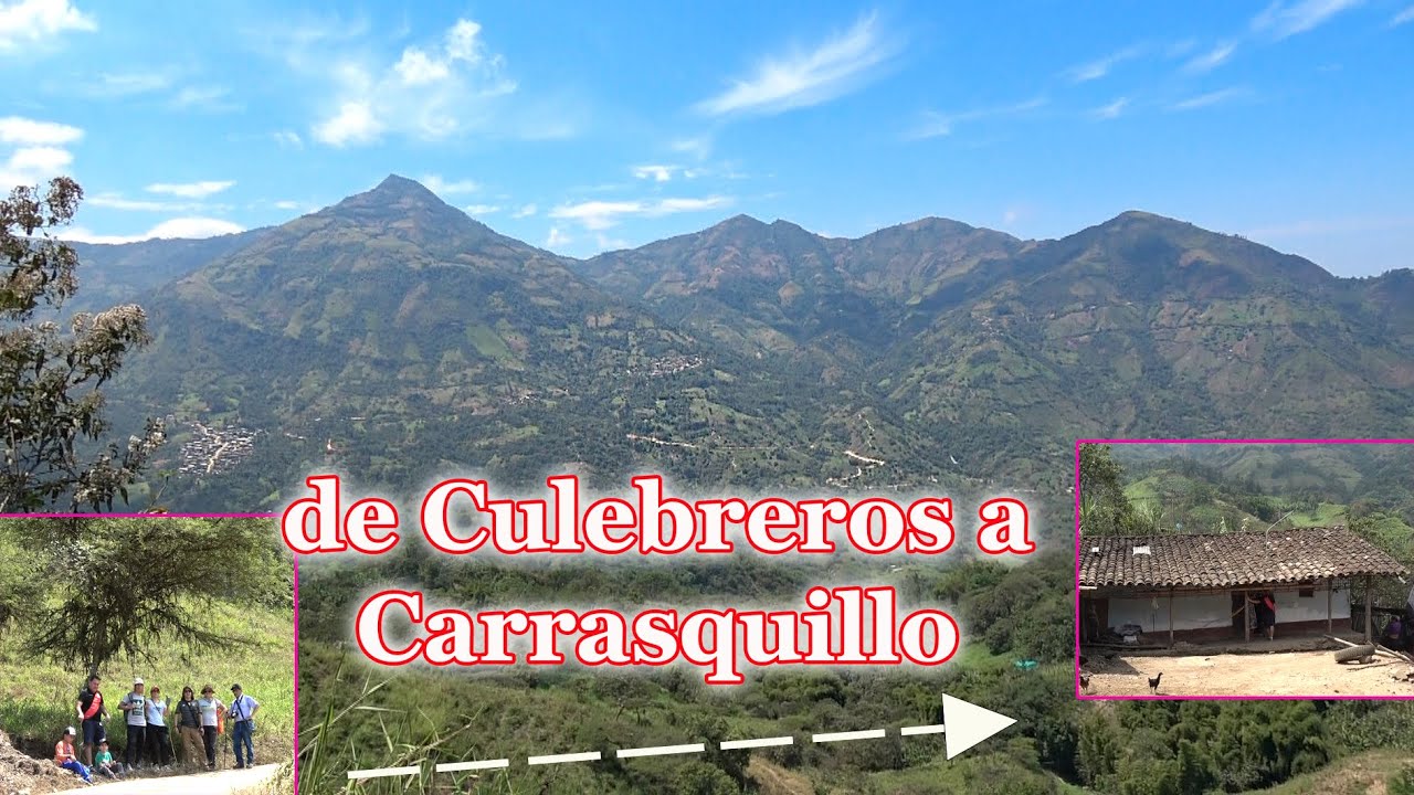 De CULEBREROS a CARRASQUILLO, Caminando por Hermosas Montañas