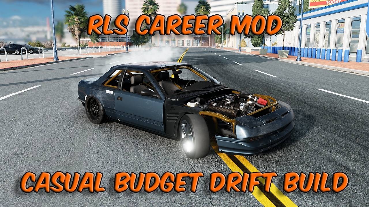 RLS Career Mod - Casual Budget Drift Build