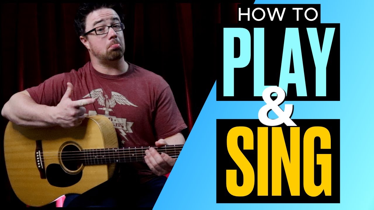 How to play guitar & sing at the same time for beginners