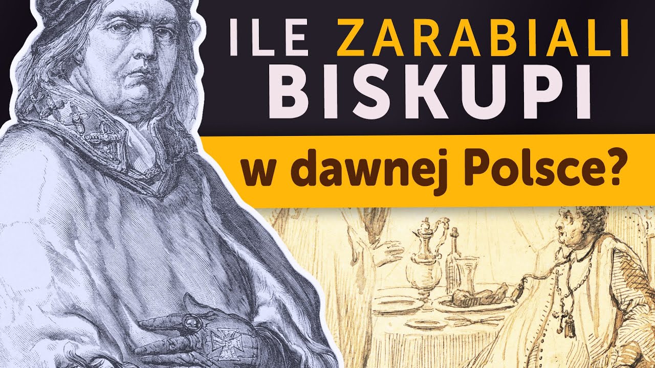 Ile zarabiali biskupi w dawnej Polsce? (Kamil Janicki o historii)